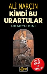 Kimdi Bu Urartular-Urartu Dini
