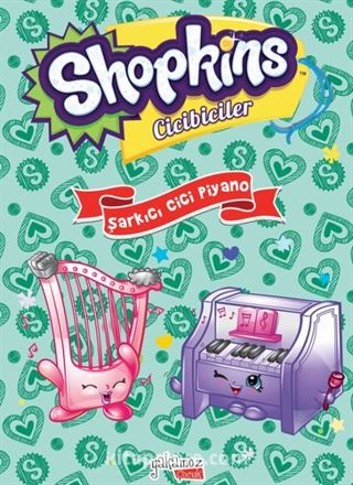 Şarkıcı Cici Piyano / Shopkins Cicibiciler