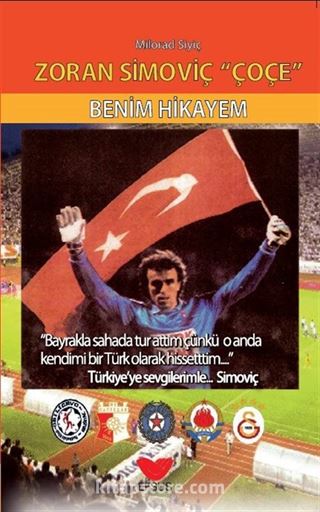 Zoran Simoviç 'Çoçe' Benim Hikayem