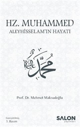 Hz. Muhammed Aleyhisselam'ın Hayatı