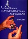 Amerikanca Hayatımıza Türkçe Altyazılar