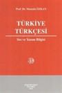 Türkiye Türkçesi - Ses ve Yazım Bilgisi