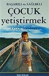 Başarılı ve Sağlıklı Çocuk Yetiştirmek