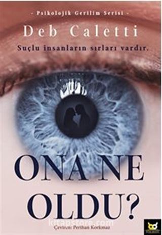 Ona Ne Oldu?