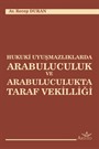 Hukuki Uyuşmazlıklarda Arabuluculuk ve Arabuluculukta Taraf Vekilliği