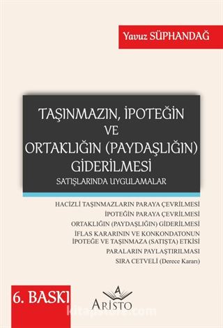 Taşınmazın, İpoteğin ve Ortaklığın Paydaşlığın Giderilmesi Satışlarında Uygulamalar