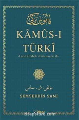 Kamus-ı Türki Latin Alfabeli Dizin İlavesi İle