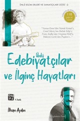 Ünlü Edebiyatçılar ve İlginç Hayatları