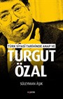 Türk Siyasi Tarihinde ANAP ve Turgut Özal