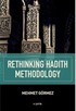 Rethinking Hadith Methodology