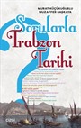 Sorularla Trabzon Tarihi