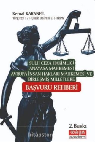 Sulh Ceza Hakimliği Anayasa Mahkemesi Avrupa İnsan Hakları: Mahkemesi ve Birleşmiş Milletlere Başvuru Rehberi