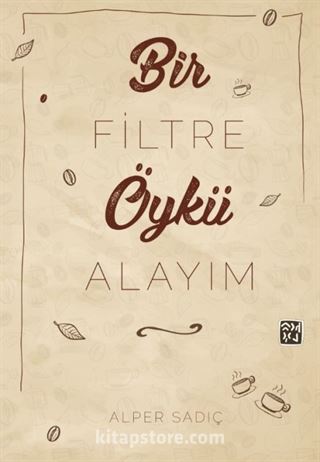 Bir Filtre Öykü Alayım