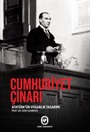 Cumhuriyet Çınarı Mustafa Kemal'i 'Atatürk' Yapan Uygarlık Tasarımı