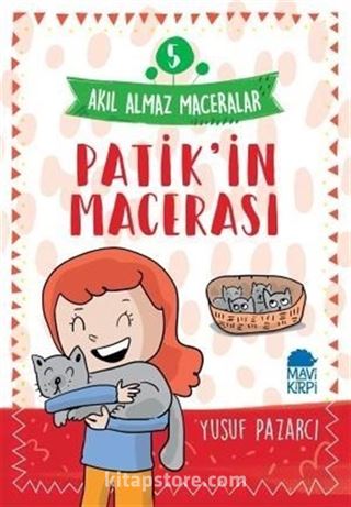 Patik'in Macerası - Akıl Almaz Maceralar / 4. Sınıf Okuma Kitabı
