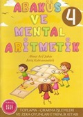 Abaküs ve Mental Aritmetik 4 /Toplama-Çıkarma İşlemleri ve Zeka Zeka Oyunları Etkinlik Kitabı
