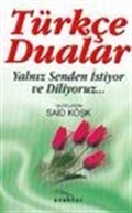 Türkçe Dualar Yalnız Senden İstiyor ve Diliyoruz...