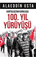 Kurtuluştan Kuruluşa 100. Yıl Yürüyüşü