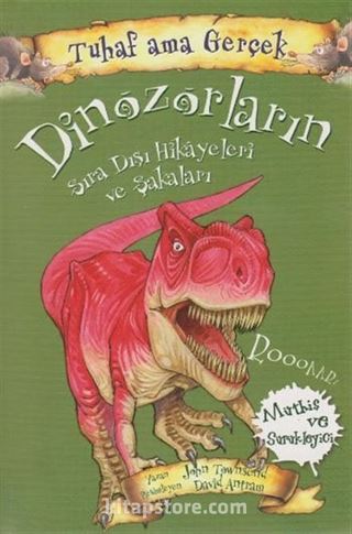 Dinozorların Sıra Dışı Hikayeleri ve Şakaları / Tuhaf Ama Gerçek