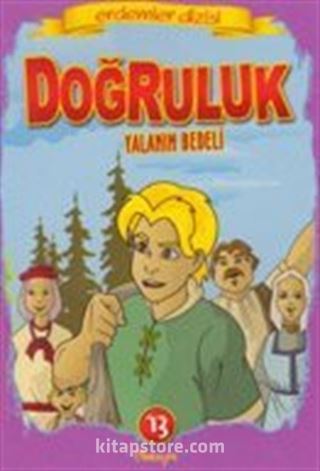 Doğruluk Yalanın Bedeli
