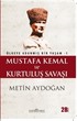 Mustafa Kemal ve Kurtuluş Savaşı