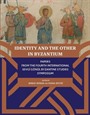 Identity And The Other In Byzantium