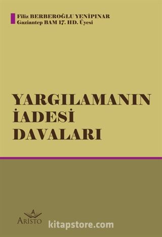 Yargılamanın İadesi Davaları