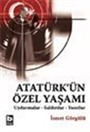 Atatürk'ün Özel Yaşamı