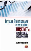 İktisat Politikaları Çerçevesinde Türkiye'de Mali Kural Uygulamaları