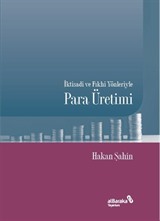 İktisadi ve Fıkhi Yönleriyle Para Üretimi