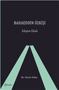 Bahaeddin Özkişi / Edepten Ebede