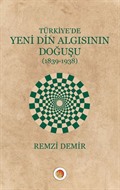 Türkiye'de Yeni Din Algısının Doğuşu (1839-1938)