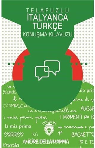 Telafuzlu İtanyanca Türkçe Konuşma Kılavuzu (Sözlük İlaveli)