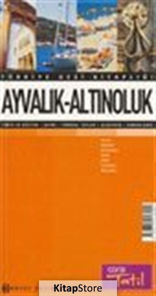 Ayvalık - Altınoluk: Türkiye Gezi Kitaplığı