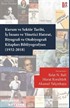 Kurum ve Sektör Tarihi, İş İnsanı ve Yönetici Hatırat, Biyografi ve Otobiyografi Kitapları Bibliyografyası (1932-2018)