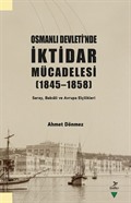Osmanlı Devleti'nde İktidar Mücadelesi (1845-1858)