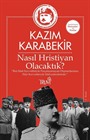 Nasıl Hristiyan Olacaktık?