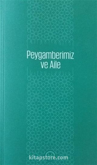 Peygamberimiz ve Aile