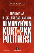 Türkiye-AB İlişkileri Bağlamında Almanya'nın Kürt ve PKK Politikası