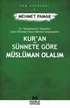 Kur'an ve Sünnete Göre Müslüman Olalım