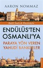 Endülüs'ten Osmanlı'ya Paraya Yön Veren Yahudi Bankerler