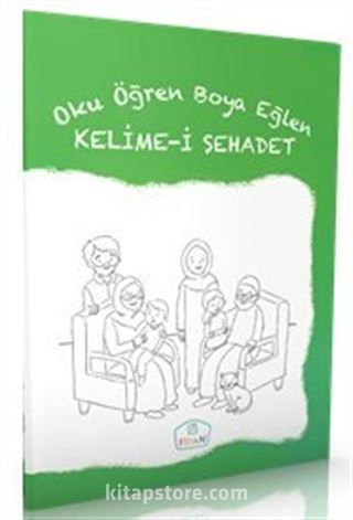 Oku Öğren Boya Eğlen Kelime-i Şehadet