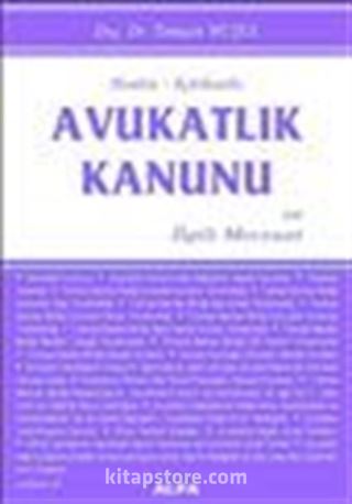 Notlu-İçtihatlı Avukatlık Kanunu ve İlgili Mevzuat
