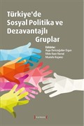 Türkiye'de Sosyal Politika Ve Dezavantajlı Gruplar