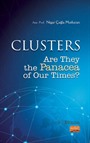 Clusters: Are They the Panacea of Our Times?