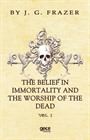 The Belief In Immortality And The Worship Of The Dead Vol 1
