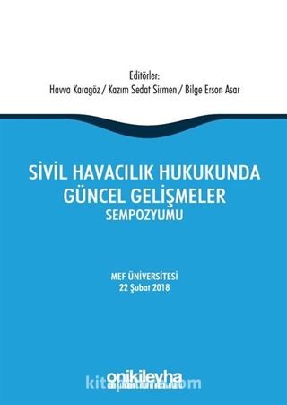 Sivil Havacılık Hukukunda Güncel Gelişmeler Sempozyumu