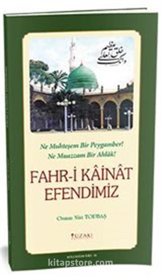 Fahri Kainat Efendimiz (Renkli Baskı)