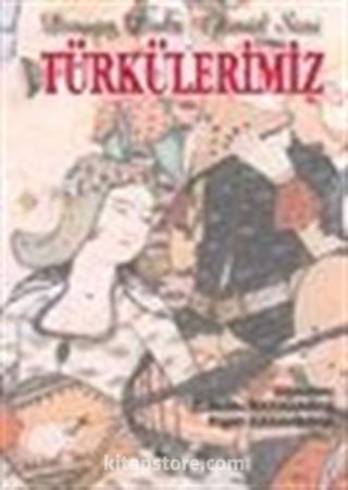 Duygu Dolu Gönül Sesi Türkülerimiz