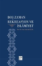Boş Zaman Rekreasyon ve İslamiyet